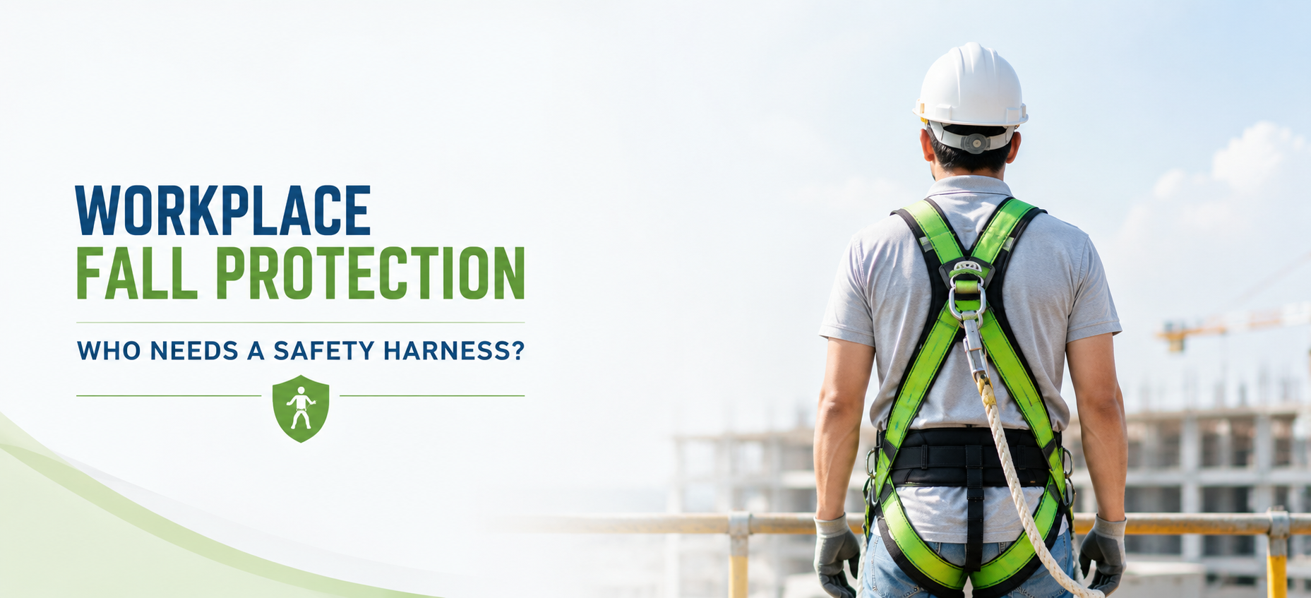 Workplace Fall Protection: Who Needs a Safety Harness